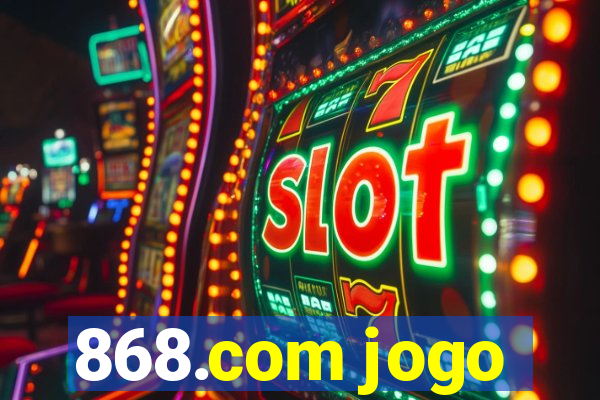 868.com jogo